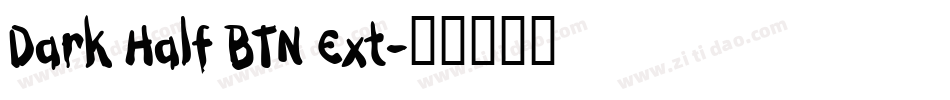 Dark Half BTN Ext字体转换